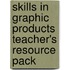 Skills In Graphic Products Teacher's Resource Pack