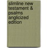 Slimline New Testament & Psalms Anglicized Edition door Baker Publishing Group