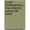 Smart - Fundamental y Mas Efectivo Acerca del Camb door David Firth