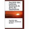 Societe Des Lettres, Sciences Et Arts Du Saumurois door Societe des Lettres Sciences et Arts