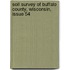 Soil Survey Of Buffalo County, Wisconsin, Issue 54