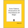 Some Famous Prosecutions Of Practitioners Of Magic by Eliphas Lévi