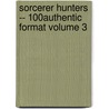 Sorcerer Hunters -- 100% Authentic Format Volume 3 door Satoru Akahori
