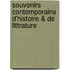 Souvenirs Contemporains D'Histoire & de Littrature