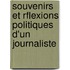 Souvenirs Et Rflexions Politiques D'Un Journaliste