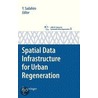 Spatial Data Infrastructure For Urban Regeneration door Onbekend