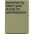 Speeches By Robert Peel, During His Administration