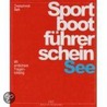 Sportbootführerschein See. Lehrbuch inkl. Beilage door Axel Bark