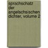 Sprachschatz Der Angelschsischen Dichter, Volume 2