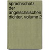 Sprachschatz Der Angelschsischen Dichter, Volume 2 door Christian Wilhelm Michael Grein