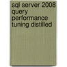 Sql Server 2008 Query Performance Tuning Distilled door Sajal Dam
