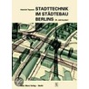 Stadttechnik im Städtebau Berlins 20. Jahrhundert door Heinrich Tepasse