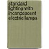 Standard Lighting With Incandescent Electric Lamps