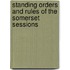 Standing Orders And Rules Of The Somerset Sessions