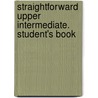 Straightforward Upper intermediate. Student's Book door Onbekend