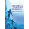 Strategic Leadership of Change in Higher Education door Marshall