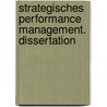 Strategisches Performance Management. Dissertation door Marc Piser