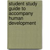 Student Study Guide to Accompany Human Development door Diane E. Papalia