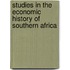 Studies In The Economic History Of Southern Africa