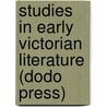 Studies in Early Victorian Literature (Dodo Press) door Frederic Harrison