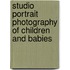 Studio Portrait Photography of Children and Babies