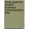 Study Guide for Means' Business Communication, 2nd door Thomas Means