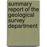Summary Report Of The Geological Survey Department door Onbekend