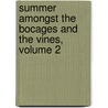 Summer Amongst the Bocages and the Vines, Volume 2 door Louisa Stuart Costello