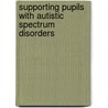 Supporting Pupils With Autistic Spectrum Disorders door Lynn Plimley