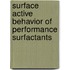 Surface Active Behavior of Performance Surfactants