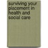 Surviving Your Placement In Health And Social Care
