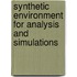 Synthetic Environment For Analysis And Simulations