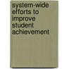 System-Wide Efforts To Improve Student Achievement door Onbekend