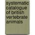 Systematic Catalogue of British Vertebrate Animals