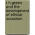 T.H.Green And The Development Of Ethical Socialism