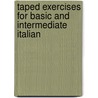 Taped Exercises for Basic and Intermediate Italian by Romana Habekovic
