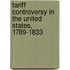 Tariff Controversy in the United States, 1789-1833