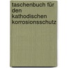 Taschenbuch für den Kathodischen Korrosionsschutz door Ulrich Bette