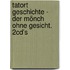 Tatort Geschichte - Der Mönch Ohne Gesicht. 2cd's