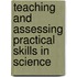 Teaching and Assessing Practical Skills in Science
