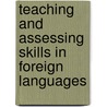 Teaching and Assessing Skills in Foreign Languages door Caroline Woods