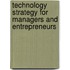 Technology Strategy For Managers And Entrepreneurs