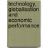 Technology, Globalisation and Economic Performance