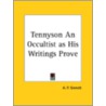 Tennyson An Occultist As His Writings Prove (1920) door Alfred Percy Sinnett