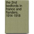 The 2nd Bedfords In France And Flanders, 1914-1918
