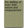 The Abilities Of Man: Their Nature And Measurement door C. Spearman