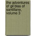 The Adventures Of Gil Blas Of Santillane, Volume 3