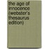 The Age Of Innocence (Webster's Thesaurus Edition)