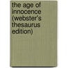 The Age Of Innocence (Webster's Thesaurus Edition) by Reference Icon Reference