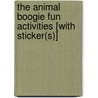 The Animal Boogie Fun Activities [With Sticker(s)] door Onbekend